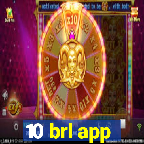 10 brl app